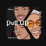 Pull Up X Adrian (Explicit)