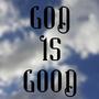 God Is Good (Explicit)