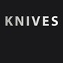 Knives