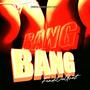BANG BANG (Explicit)