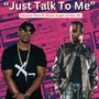 Just Talk To Me (Explicit)