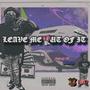 Leave Me Out Of It (Explicit)