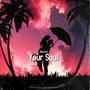 Your Soul (Explicit)