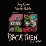 Back Then (feat. Steven Padilla) [Explicit]