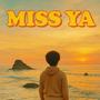 Miss Ya (Explicit)
