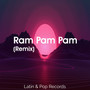 Ram Pam Pam (Remix)