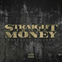 Straight to the Money (Explicit)