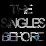 The Singles Before (Explicit)