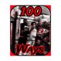 100 Ways (Explicit)