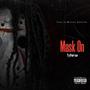 Mask On (Explicit)