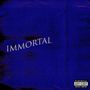 immortal (Explicit)