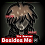 Besides Me (The Remixes)