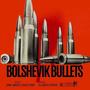 Bolshevik Bullets (Explicit)