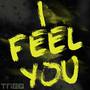 I feel you (feat. Black Dillinger)