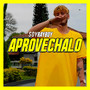 Aprovechalo (Explicit)