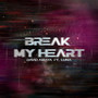 Break My Heart - Bootleg