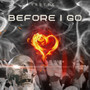 Before I go (Explicit)