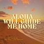 Aloha Will Guide Me Home (feat. Aolani, J.Lyn & Ucebooksie)