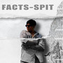 Facts-Spit