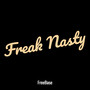 Freak Nasty (Explicit)