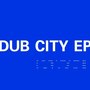 Dub City EP