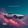 No Destination
