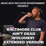 Baltimore Club Ain't Dead, Vol. 1 (Extended Version) [Explicit]