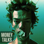 Money Talks