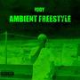 AMBIENT FREESTYLE (Explicit)