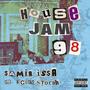 House Jam 98 (feat. Scott Storch) [Explicit]