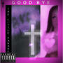 GOOD BYE Album (Explicit)