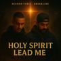 Holy Spirit Lead Me (feat. Breakline) [Radio Edit]