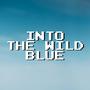 Into The Wild Blue