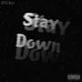 Stay Down (Explicit)