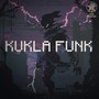 KUKLA FUNK