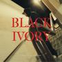 Black Ivory (Explicit)