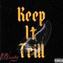 Keep it Trill (Explicit)