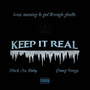 KEEP IT REAL (feat. Black Ice Baby) [Explicit]