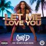 Let me love you (feat. The Cali Queens & Big Cody) [Explicit]