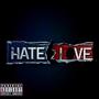 Hate & Love (Explicit)