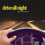 Drive All Night (feat. Saine & Janeel)