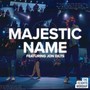 Majestic Name (Live) [feat. Jon Dilts]