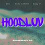 HOOD LOVE (feat. EYZ & BABY P.)