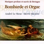 Bombarde et Orgue (Temporal and Sacred Music from Brittany - Keltia Musique - Musique Profane et sacrée de Bretagne)