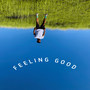 Feelin Good (Explicit)