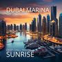 Dubai Marina Sunrise (Deep Chill House)