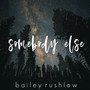 Somebody Else (Acoustic)