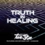 Truth in Healing (feat. Convertable Cast & CandaceK)