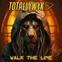 Walk The Line (Explicit)