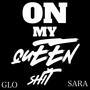 On My Queen **** (feat. Sara Monique) [Explicit]